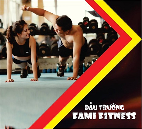 ĐẤU TRƯỜNG FAMI FITNESS